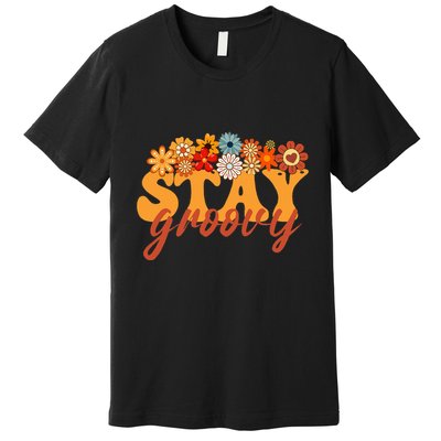 Stay Groovy Flower Power Retro Hippie Vibes Premium T-Shirt