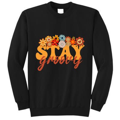 Stay Groovy Flower Power Retro Hippie Vibes Tall Sweatshirt