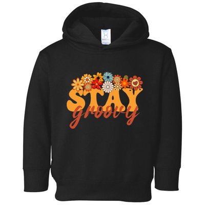 Stay Groovy Flower Power Retro Hippie Vibes Toddler Hoodie