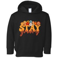 Stay Groovy Flower Power Retro Hippie Vibes Toddler Hoodie