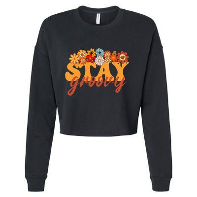 Stay Groovy Flower Power Retro Hippie Vibes Cropped Pullover Crew