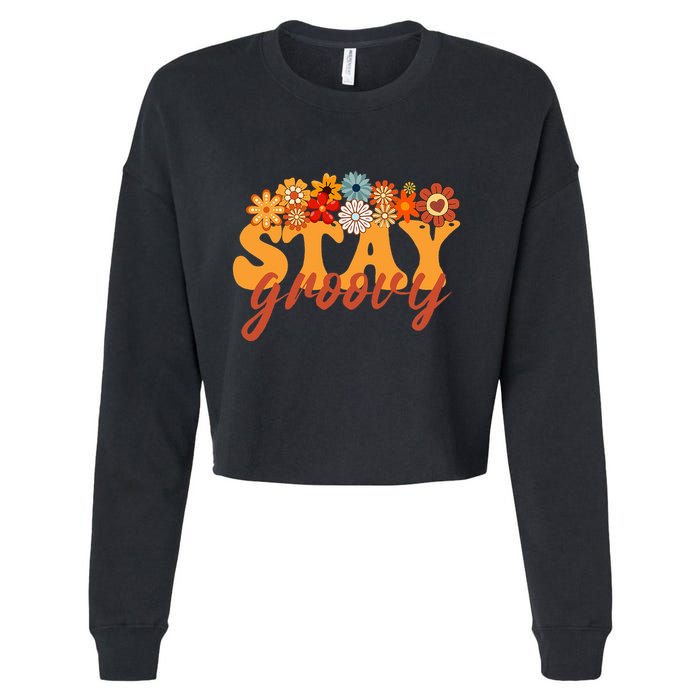 Stay Groovy Flower Power Retro Hippie Vibes Cropped Pullover Crew