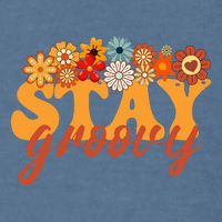 Stay Groovy Flower Power Retro Hippie Vibes Garment-Dyed Sweatshirt