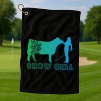 Show Girl Fun Livestock Cattle Showing Golf Towel