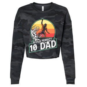 Surfing Gift For Dad Fathers Day Gift For Surfer Perfect 10 Meaningful Gift Cropped Pullover Crew