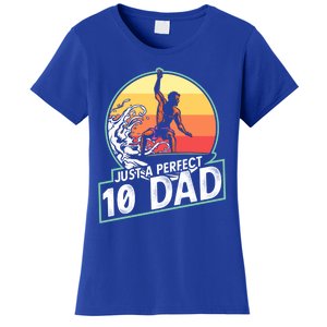 Surfing Gift For Dad Fathers Day Gift For Surfer Perfect 10 Meaningful Gift Women's T-Shirt