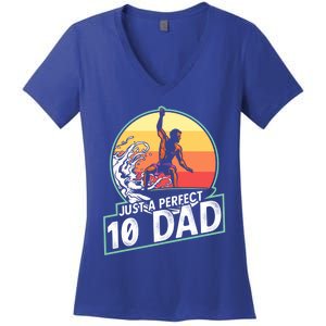 Surfing Gift For Dad Fathers Day Gift For Surfer Perfect 10 Meaningful Gift Women's V-Neck T-Shirt