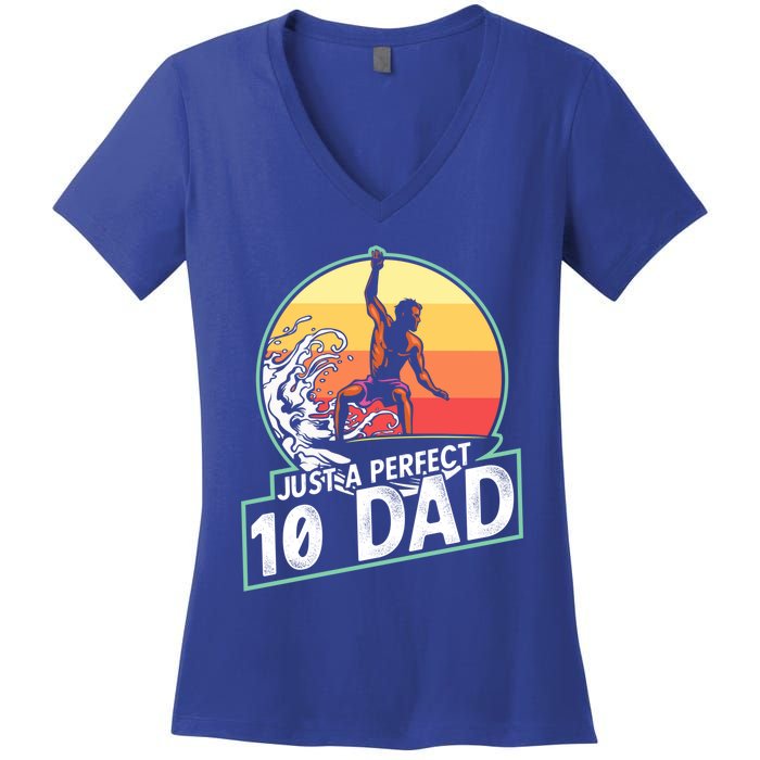 Surfing Gift For Dad Fathers Day Gift For Surfer Perfect 10 Meaningful Gift Women's V-Neck T-Shirt