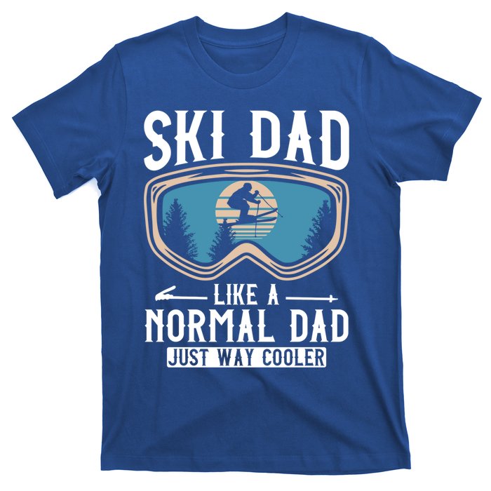 Skiing Gift For Dad Funny Ski Dad Just Cooler Funny Winter Gift T-Shirt