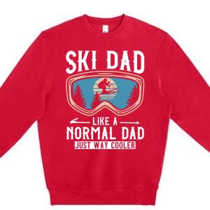 Skiing Gift For Dad Funny Ski Dad Just Cooler Funny Winter Gift Premium Crewneck Sweatshirt