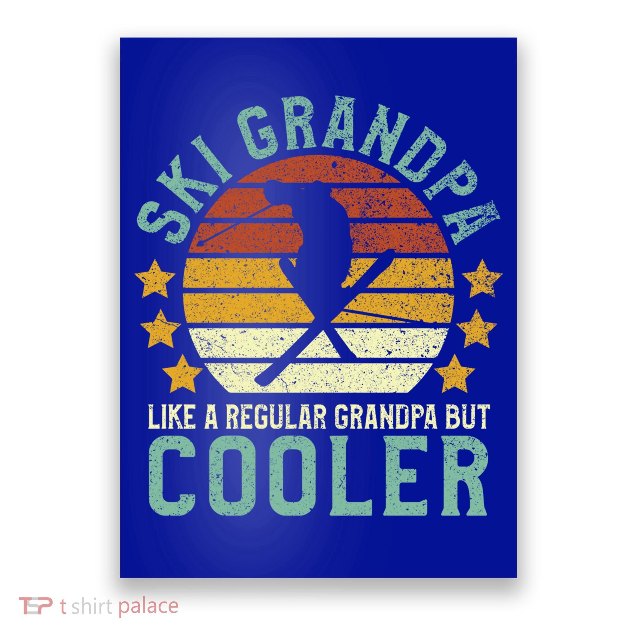 Ski Grandpa Funny Gift Funny Grandfather Skier & Skiing Lover Gift Poster
