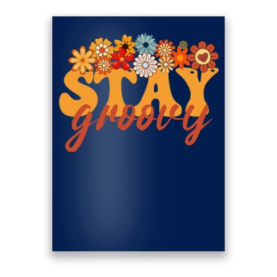 Stay Groovy Flower Power Retro Hippie Vibes Poster