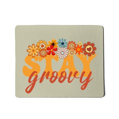 Stay Groovy Flower Power Retro Hippie Vibes Mousepad