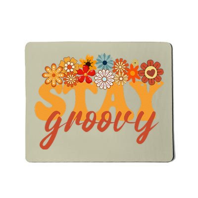 Stay Groovy Flower Power Retro Hippie Vibes Mousepad