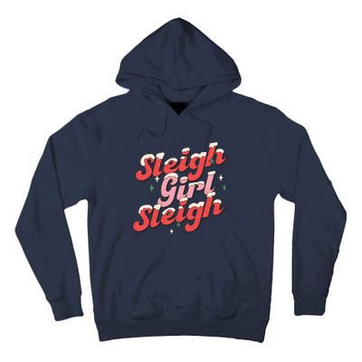 Sleigh Girl Funny Christmas Holiday Tall Hoodie