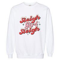 Sleigh Girl Funny Christmas Holiday Garment-Dyed Sweatshirt