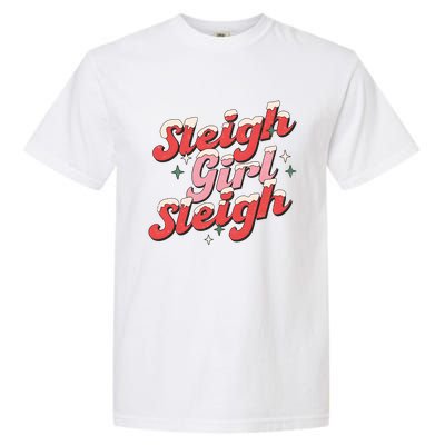 Sleigh Girl Funny Christmas Holiday Garment-Dyed Heavyweight T-Shirt