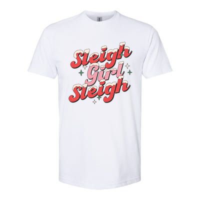 Sleigh Girl Funny Christmas Holiday Softstyle CVC T-Shirt