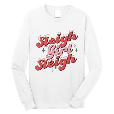 Sleigh Girl Funny Christmas Holiday Long Sleeve Shirt