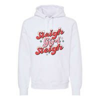 Sleigh Girl Funny Christmas Holiday Premium Hoodie