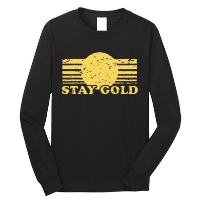 Stay Gold Funny Saying Long Sleeve Shirt