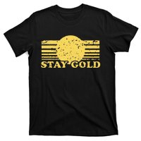 Stay Gold Funny Saying T-Shirt