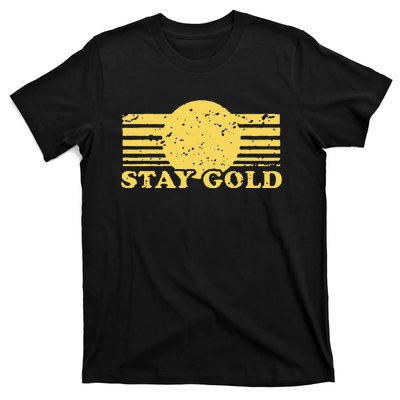 Stay Gold Funny Saying T-Shirt