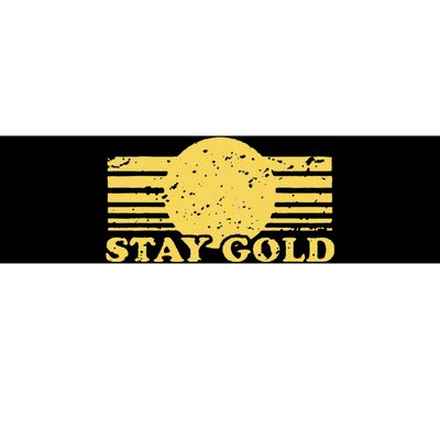 Stay Gold Funny Saying Bumper Sticker