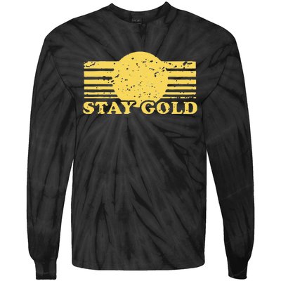 Stay Gold Funny Saying Tie-Dye Long Sleeve Shirt