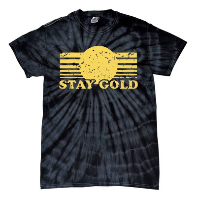 Stay Gold Funny Saying Tie-Dye T-Shirt