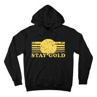 Stay Gold Funny Saying Tall Hoodie