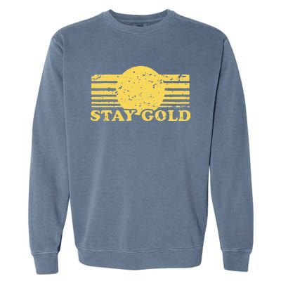 Stay Gold Funny Saying Garment-Dyed Sweatshirt