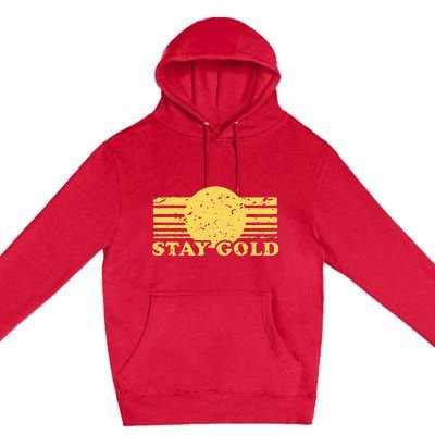 Stay Gold Funny Saying Premium Pullover Hoodie