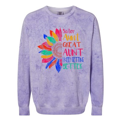 Sister Aunt Great Aunt I Just Keep Getting Better New Auntie  Colorblast Crewneck Sweatshirt