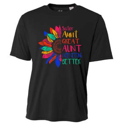 Sister Aunt Great Aunt I Just Keep Getting Better New Auntie  Cooling Performance Crew T-Shirt