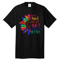 Sister Aunt Great Aunt I Just Keep Getting Better New Auntie  Tall T-Shirt