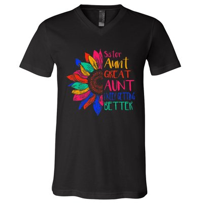 Sister Aunt Great Aunt I Just Keep Getting Better New Auntie  V-Neck T-Shirt