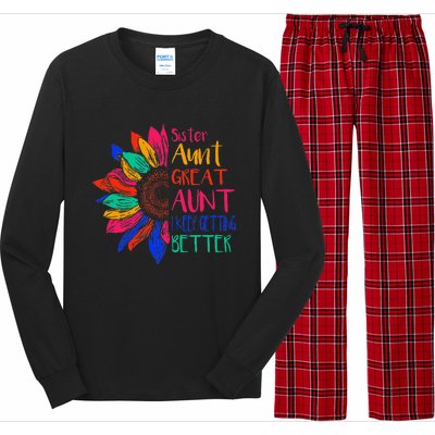 Sister Aunt Great Aunt I Just Keep Getting Better New Auntie  Long Sleeve Pajama Set