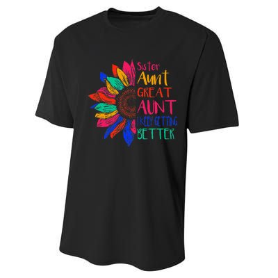 Sister Aunt Great Aunt I Just Keep Getting Better New Auntie  Performance Sprint T-Shirt