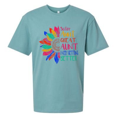 Sister Aunt Great Aunt I Just Keep Getting Better New Auntie  Sueded Cloud Jersey T-Shirt