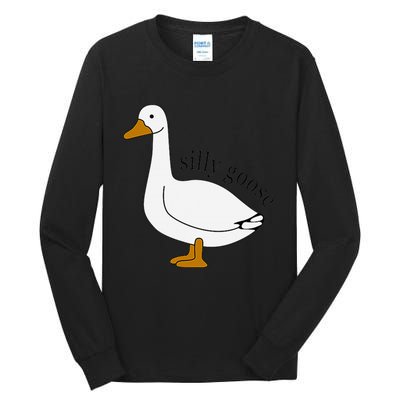 Silly Goose Funny Goose Meme Cute Goose Trendy Clothing Tall Long Sleeve T-Shirt