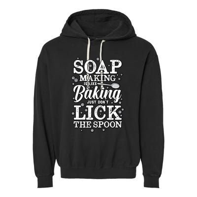 Soapmaking Gift For Soapmakers Makers Handmade Soap Making Gift Garment-Dyed Fleece Hoodie