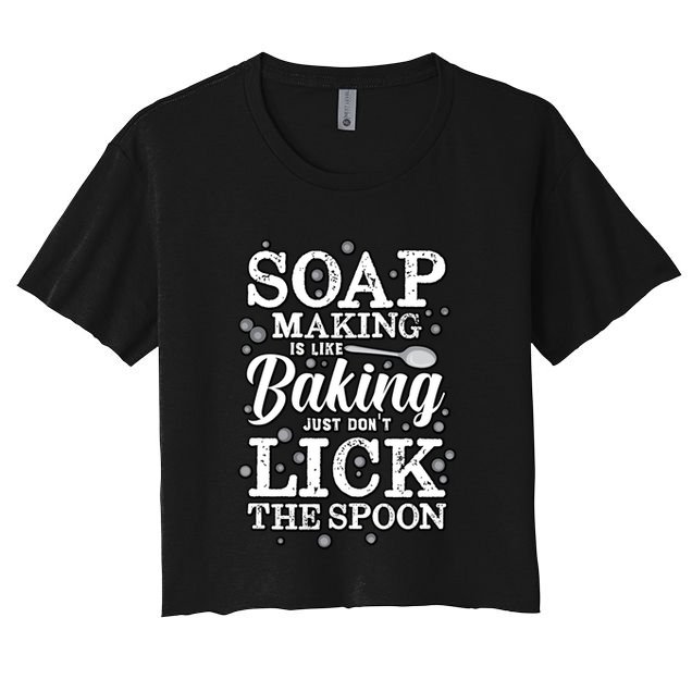 Soapmaking Gift For Soapmakers Makers Handmade Soap Making Gift Crop Top