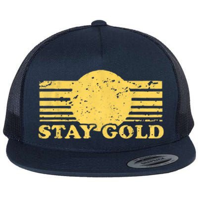 Stay Gold Funny Saying Graphic Gift Flat Bill Trucker Hat