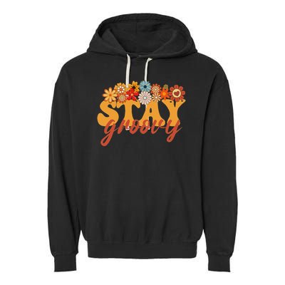 Stay Groovy Flower Power Retro Hippie Vibes Garment-Dyed Fleece Hoodie