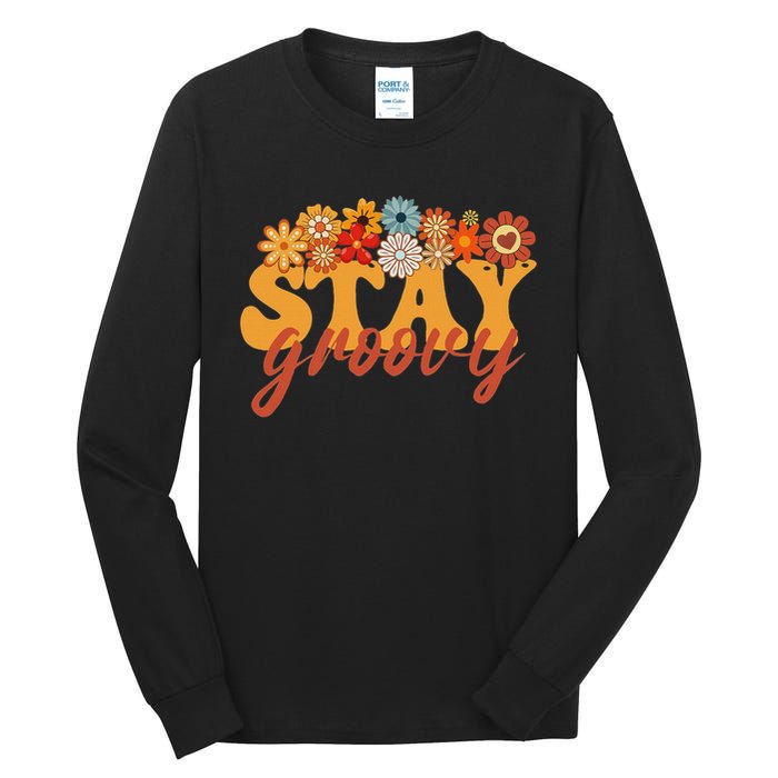 Stay Groovy Flower Power Retro Hippie Vibes Tall Long Sleeve T-Shirt