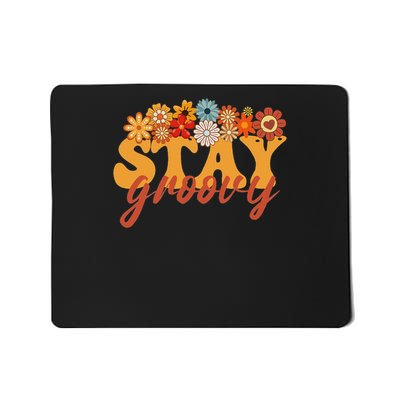 Stay Groovy Flower Power Retro Hippie Vibes Mousepad