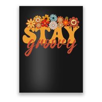 Stay Groovy Flower Power Retro Hippie Vibes Poster