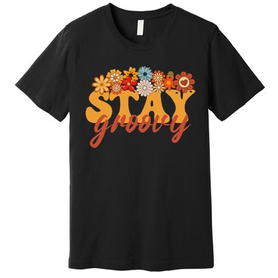 Stay Groovy Flower Power Retro Hippie Vibes Premium T-Shirt