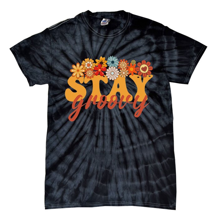 Stay Groovy Flower Power Retro Hippie Vibes Tie-Dye T-Shirt